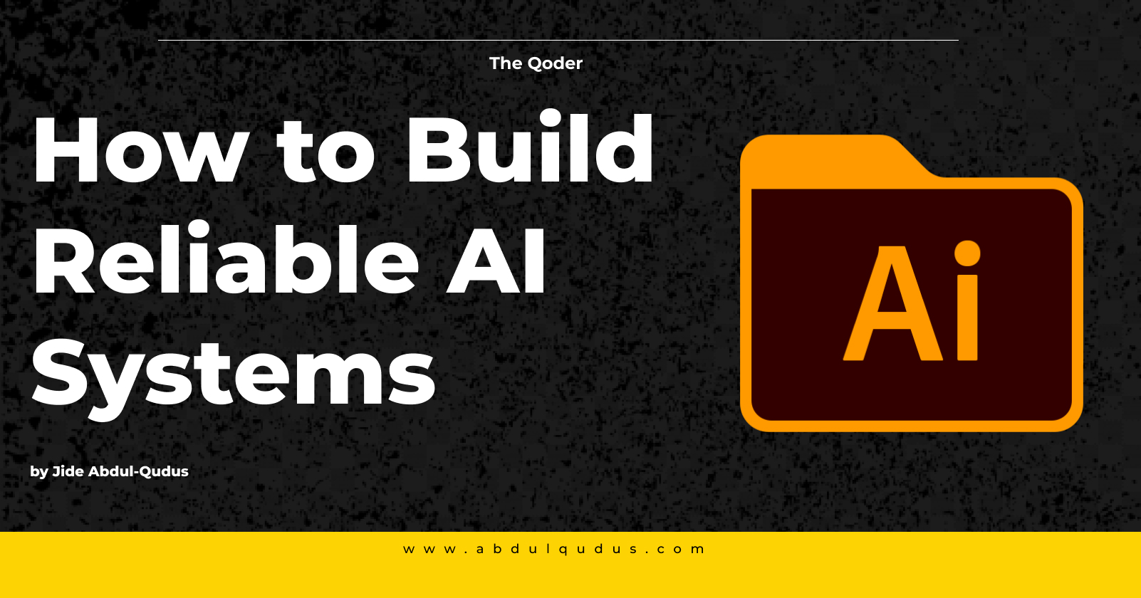 Illustration for How To Build Reliable AI Systems